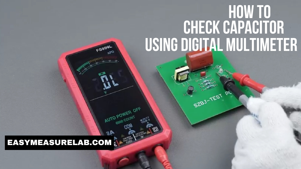 How to Check Capacitor Using Digital Multimeter