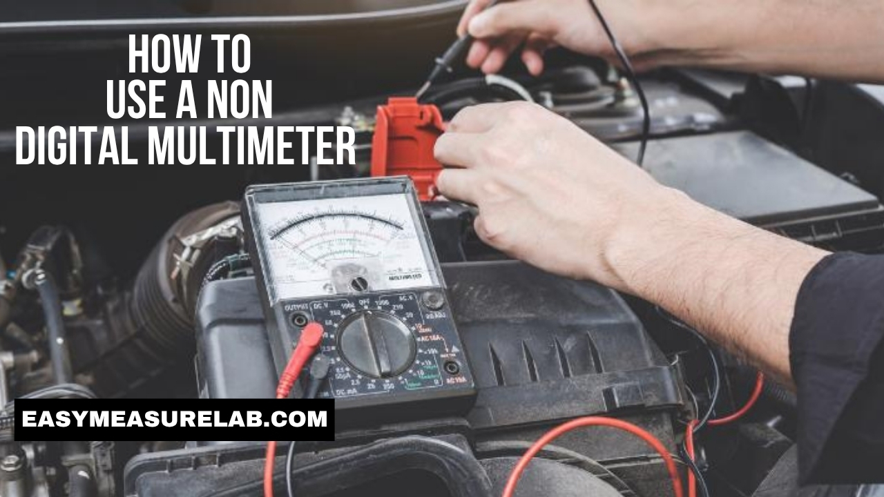 How to Use a Non Digital Multimeter