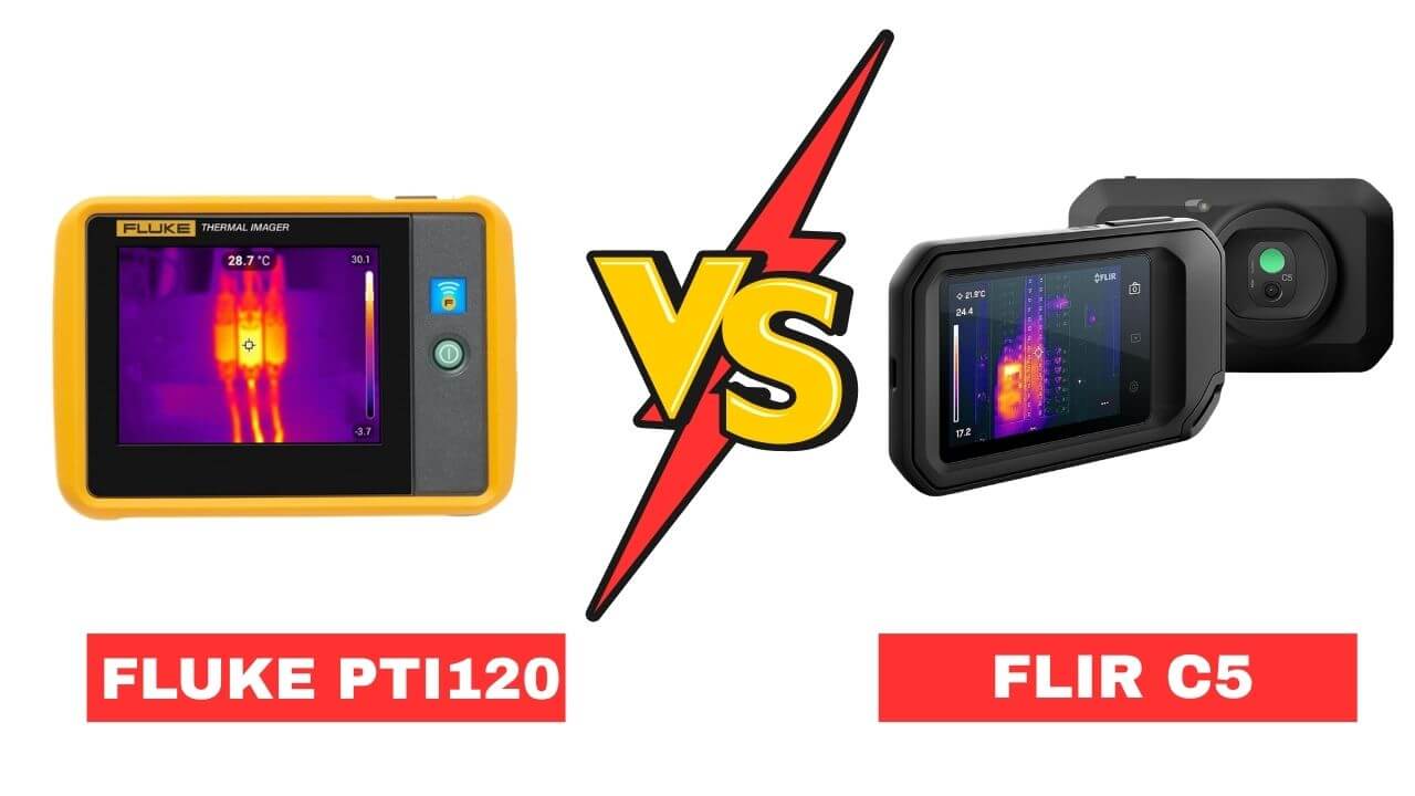 Fluke PTi120 vs FLIR C5